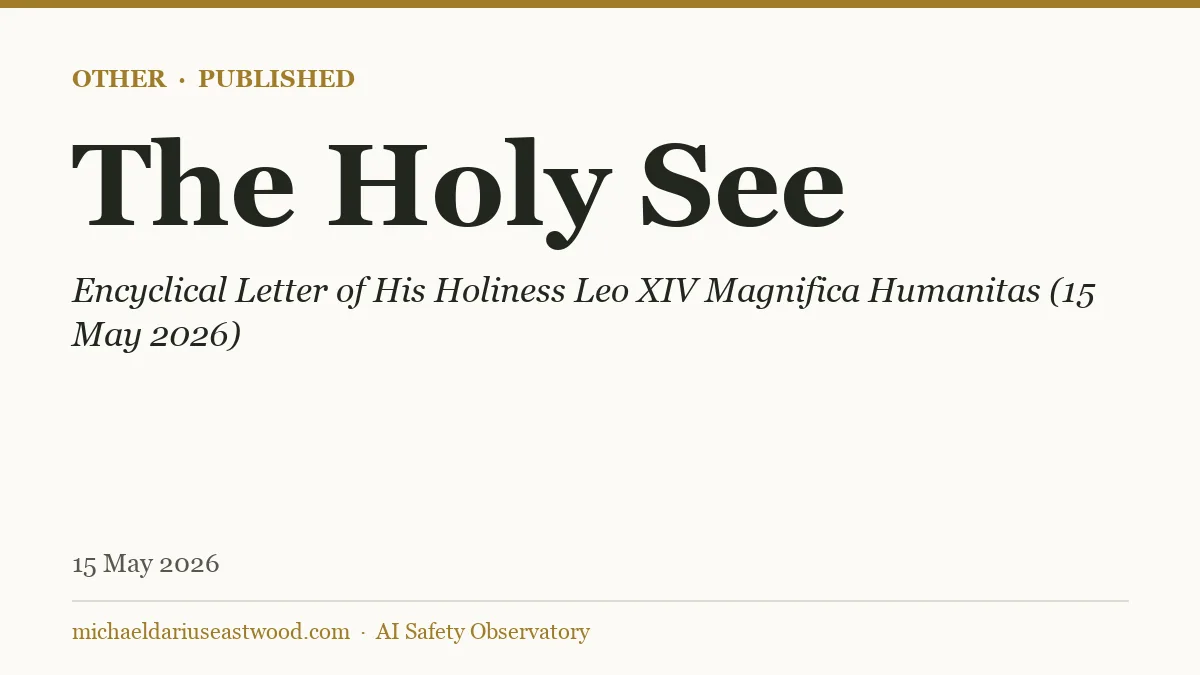 The Holy See record card for Encyclical Letter of His Holiness Leo XIV Magnifica Humanitas (15 May 2026)